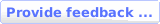 Provide feedback ...